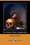 The Rayner-Slade Amalgamation (Dodo Press) cover