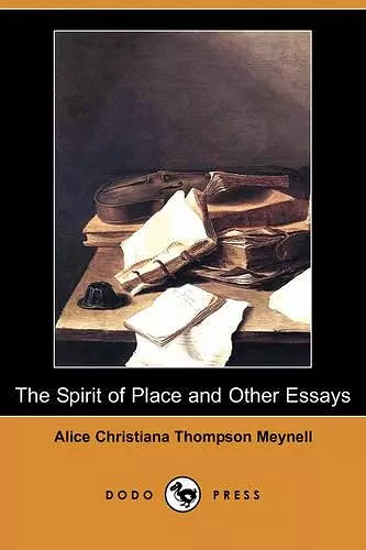 The Spirit of Place and Other Essays (Dodo Press) cover