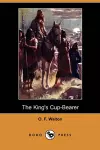 The King's Cup-Bearer (Dodo Press) cover