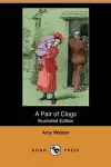 A Pair of Clogs (Illustrated Edition) (Dodo Press) cover