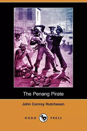 The Penang Pirate (Dodo Press) cover