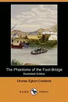 The Phantoms of the Foot-Bridge (Illustrated Edition) (Dodo Press) cover