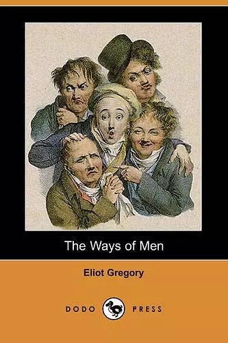 The Ways of Men (Dodo Press) cover