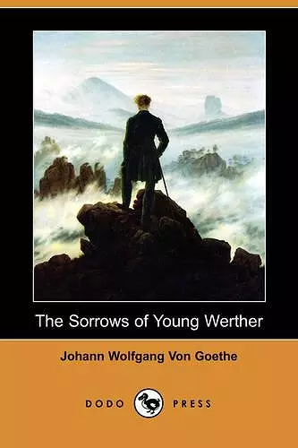 The Sorrows of Young Werther (Dodo Press) cover