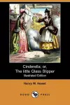 Cinderella; Or, the Little Glass Slipper (Illustrated Edition) (Dodo Press) cover