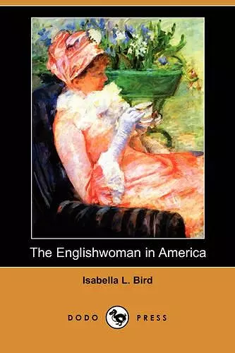 The Englishwoman in America (Dodo Press) cover