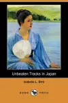 Unbeaten Tracks in Japan (Dodo Press) cover