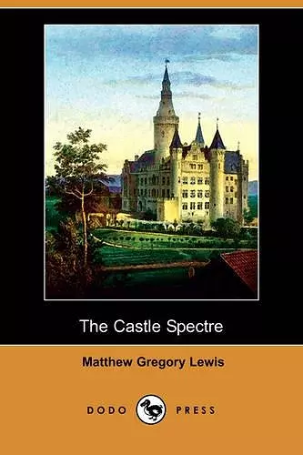 The Castle Spectre (Dodo Press) cover