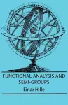 Functional Analysis And Semi-Groups cover