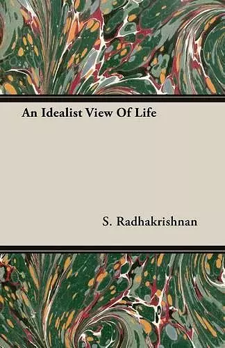 An Idealist View Of Life cover