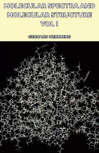 Molecular Spectra and Molecular Structure - Vol I cover