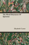 The Moral Discourses Of Epictetus cover