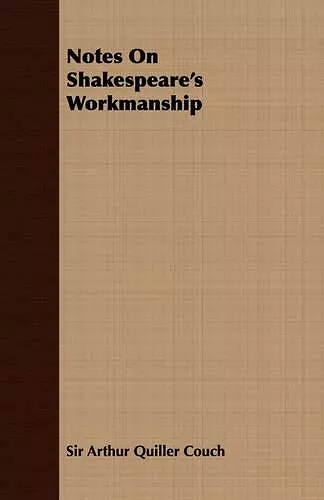 Notes On Shakespeare's Workmanship cover