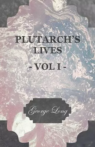 Plutarch's Lives - Vol I cover