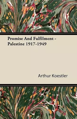 Promise And Fulfilment - Palestine 1917-1949 cover