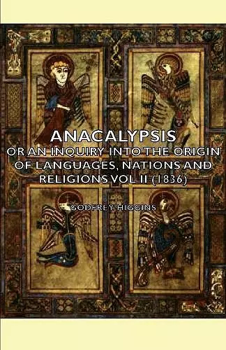 Anacalypsis - Or An Inquiry Into The Origin Of Languages, Nations And Religions Vol Ii (1836) cover