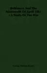 Baltimore And The Nineteenth Of April 1861 - A Study Of The War cover