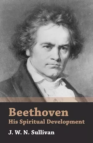 Beethoven - His Spiritual Development cover