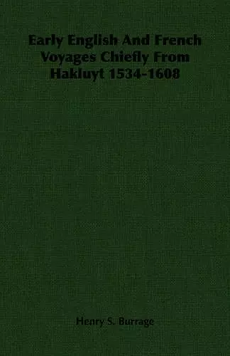 Early English And French Voyages Chiefly From Hakluyt 1534-1608 cover