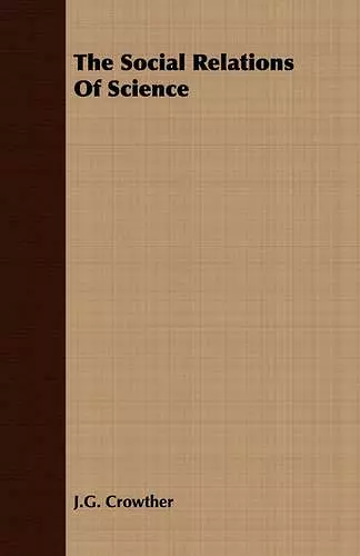 The Social Relations Of Science cover