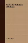 The Social Relations Of Science cover