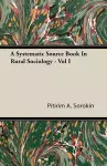 A Systematic Source Book In Rural Sociology - Vol I cover