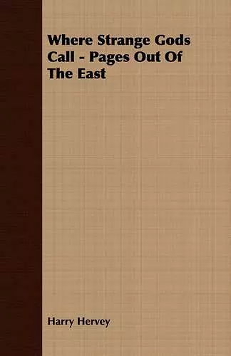 Where Strange Gods Call - Pages Out Of The East cover