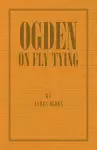 Ogden On Fly Tying cover