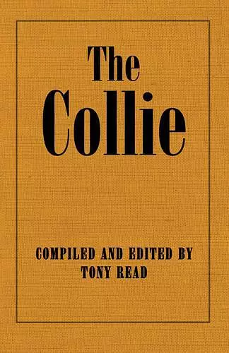 The Collie Or Sheepdog In Show And Work - Its History & Origins cover