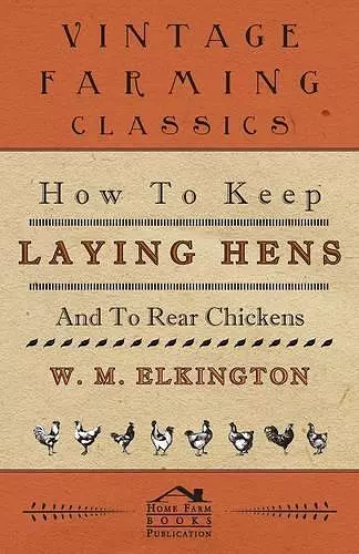 How to Keep Laying Hens and to Rear Chickens cover