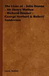 The Lives of - John Donne - Sir Henry Wotton - Richard Hooker - George Herbert & Robert Sanderson cover