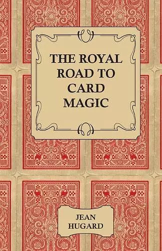 The Royal Road to Card Magic cover