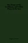 The Moon of the Caribbees, and Other Plays of the Sea cover