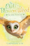 The Owls of Blossom Wood: To the Rescue cover