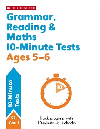 Grammar, Reading & Maths 10-Minute Tests Ages 5-6 cover