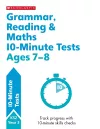 Grammar, Reading & Maths 10-Minute Tests Ages 7-8 cover