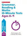 Grammar, Reading & Maths 10-Minute Tests Ages 8-9 cover