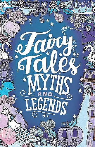 Fairy Tales, Myths and Legends cover