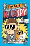 Mac Undercover (Mac B, Kid Spy #1) cover