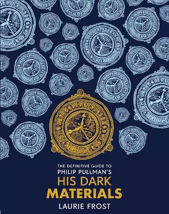 The Definitive Guide to Philip Pullman's His Dark Materials: The Original Trilogy cover