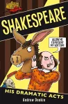 Shakespeare: His Dramatic Acts cover