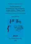 Excavations at Whitemoor Haye Quarry, Staffordshire, 2000-2004 cover