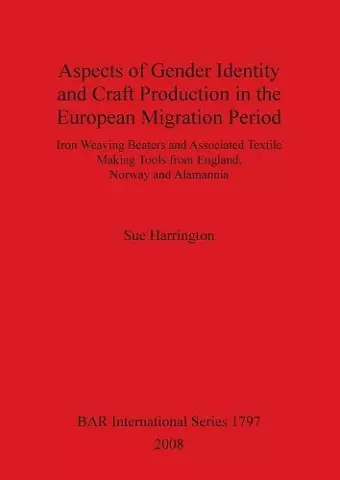 Aspects of Gender Identity and Craft Production in the European Migration Period cover