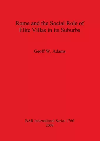 Rome and the Social Role of Élite Villas in its Suburbs cover