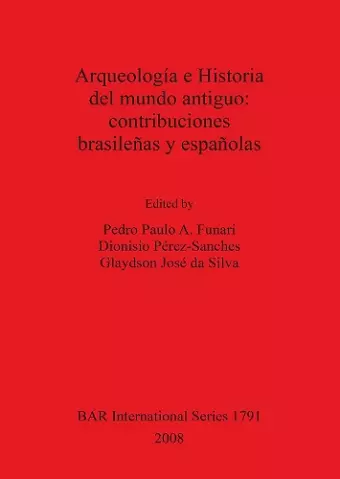 Arqueologia e Historia del mundo antiguo: contribuciones brasileñas y españolas cover