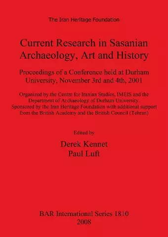 Current Research in Sasanian Archaeology Art and History cover