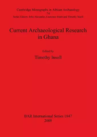 Current Archaeological Research in Ghana cover