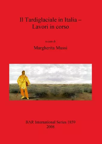 Il Tardiglaciale in Italia - Lavori in corso cover