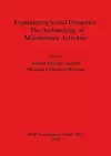 Engendering Social Dynamics: The Archaeology of Maintenance Activities cover