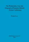 The production, use and disposal of Romano-British pewter tableware cover